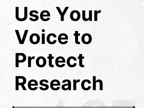 Graphic: Use Your Voice to Protect Research.