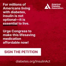 Graphic: ADA urges Congress to make essential insulin affordable. Sign the petition.