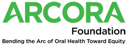 Arcora foundation bendeing the arc of oral health toward equity